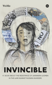 Invincible. А book about the resistance of Ukrainian women in the war against Russian invaders. Зображення