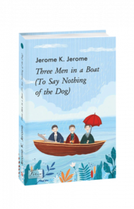 Three Men in a Boat (To Say Nothing of the Dog) (Троє в одному човні (як не рахувати собаки)) Зображення
