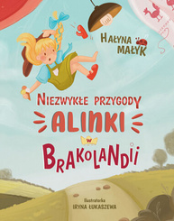 Niezwykle przygody Alinki w Brakolandii Зображення