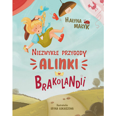 Niezwykle przygody Alinki w Brakolandii Зображення